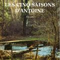LES CINQ SAISONS D'ANTOINE de FRANCINE BONARDOT