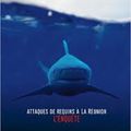 Diffusion du documentaire de Rémy Tezier "Attaques de requins à la Réunion", ce soir sur Réunion 1ère