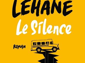 "Le Silence" de Dennis Lehane : le brouhaha de la haine