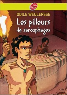 Les pilleurs de sarcophages, d'Odile Xeulersse