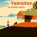 Valentine ou la belle saison