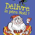 Délivre le Père Noël ! par Orianne Lallemand & Caroline Hüe