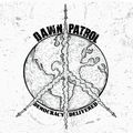 DAWN PATROL - Democracy Delivered