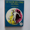 Le club des cinq en périls, nouvelle bibliothèque rose N° 301, 1964