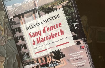 Sang d'encre à Marrakech, polar historique de Melvina Mestre