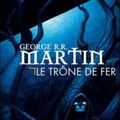Le trône de fer, George R. R. Martin