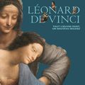 LEONARD DE VINCI, TOUT L’ŒUVRE PEINT : une vision renouvelée de la peinture de De Vinci !