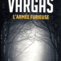 L'armée furieuse de Fred Vargas