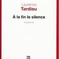 A la fin le silence, Laurence Tardieu