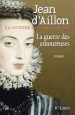 La guerre des amoureuses de Jean d'Aillon