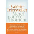 Merci pour ce moment de Valérie Trierweiler