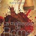 QUINN, Kate : La Maîtresse de Rome