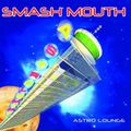 Smash Mouth - Come On Come On