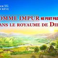 L'homme impur ne peut pas entrer dans le royaume de Dieu