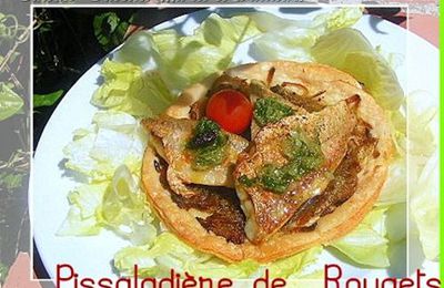 PISSALADIERE de ROUGET