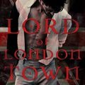 Mon avis sur "Lord of London Town" de Tillie Cole