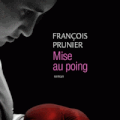 "Mise au poing" de François Prunier