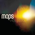 Maps – Vicissitude