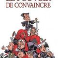 Le Pouvoir de convaincre Scénario : Swysen, Thiel Dessin : Paulo