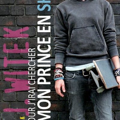 Un jour j'irai chercher mon prince en skate, de Jo Witek, éd. Actes Sud Junior