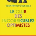 Le Club des Incorrigibles Optimistes