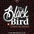 [LC] Nom de code : Blackbird 1 : Cours ou meurs
