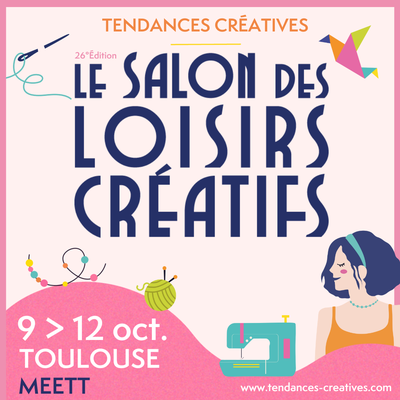 SALON DES LOISIRS CREATIFS TOULOUSE 2025