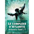 ~ Artemis Fowl, t.7 : Le complexe d'Atlantis - Eoin Colfer