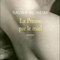 MAI 2012: La preuve par le miel de Salwa Al Neimi 