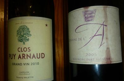 Castillon-Côtes de Bordeaux : Domaine de l'A 2005, et Clos Puy Arnaud 2010