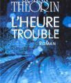 L'heure trouble