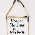 Eleanor Oliphant va très bien- Gail Honeyman