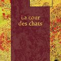 La cour des chats - Ghjacumu Thiers