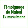 Témoignage critique de Nahed, ex musulmane égyptienne convertie à Jésus-Christ