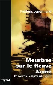 Meurtres sur le Fleuve Jaune de Frédéric Lenormand