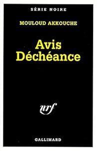 Avis déchéance de Mouloud Akkouche