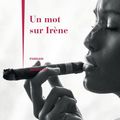 "Un mot sur Irène" d'Anne AKRICH aux éditions Julliard