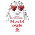Mes 18 exils de Susie Morgenstern