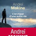 # 228 L'archipel d'une autre vie, Andreï Makine