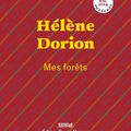 Mes Forêts, d'Hélène Dorion (2021) 