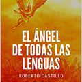 “El ángel de todas las lenguas” de Roberto Castillo. (par Antonio Borrell)