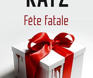 Livre : Fête fatale de William KATZ 