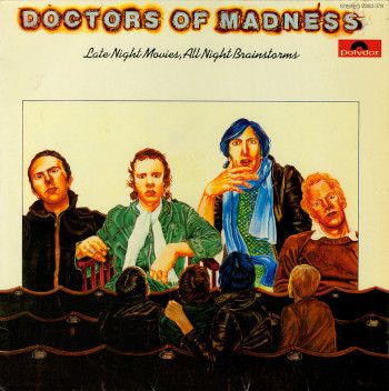 Réécoutons les Classiques du Rock : "Late Night Movies, All Night Brainstorms" de Doctors of Madness (1976)