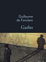 Garbo, de Guillaume de Fonclare (2017)
