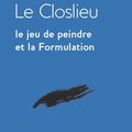 Le Closlieu, le jeu de peindre et la Formulation par Arno Stern 