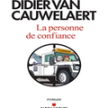 Didier van Cauwelaert, La personne de confiance