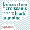 L'influence de l'odeur des croissants chauds sur la bonté humaine, Ruwen Ogien