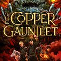 Magisterium T2, The Copper Gauntlet : Cassandra Clare & Holly Black