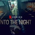 Notre avis sur la série Avgeek « Into the Night » de Netflix 