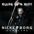 NICKE BORG HOMELAND "Ruins Of A Riot" (Review In French) + "Making Out With Chaos" (Video)